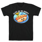 Glizz On Me Daddy Hot Dog T-Shirt