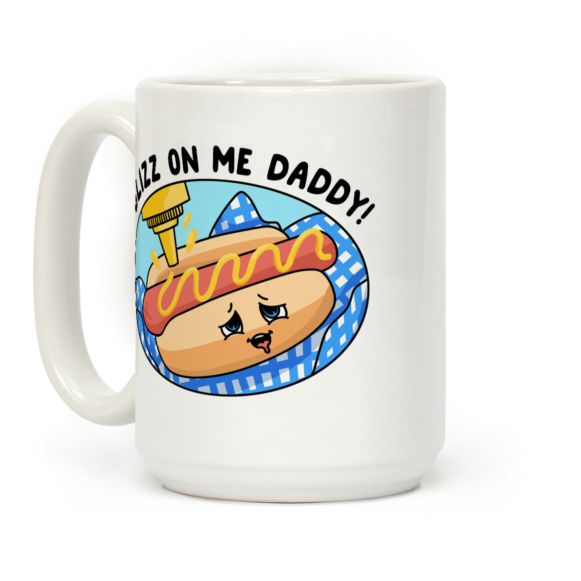 Glizz On Me Daddy Hot Dog Coffee Mug