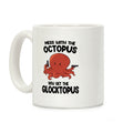 Mess With The Octopus, Get the Glocktopus Coffee Mug