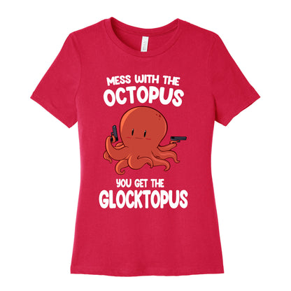 Mess With The Octopus, Get the Glocktopus  Women's Cotton Tee