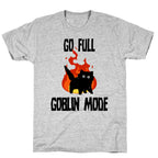Go Full Goblin Mode T-Shirt
