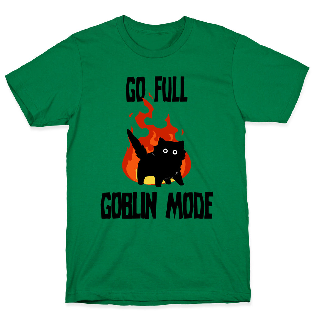 Go Full Goblin Mode T-Shirt