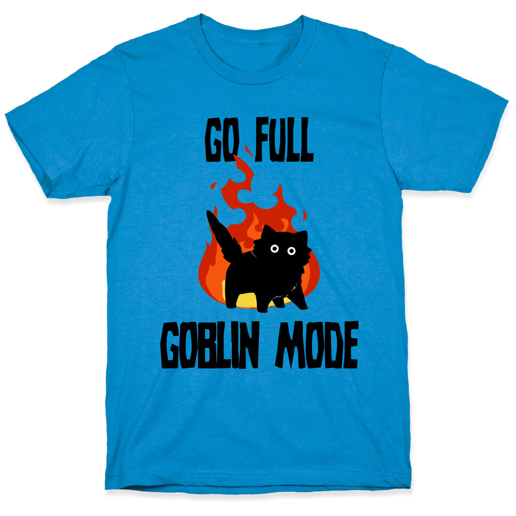 Go Full Goblin Mode T-Shirt