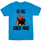 Go Full Goblin Mode T-Shirt