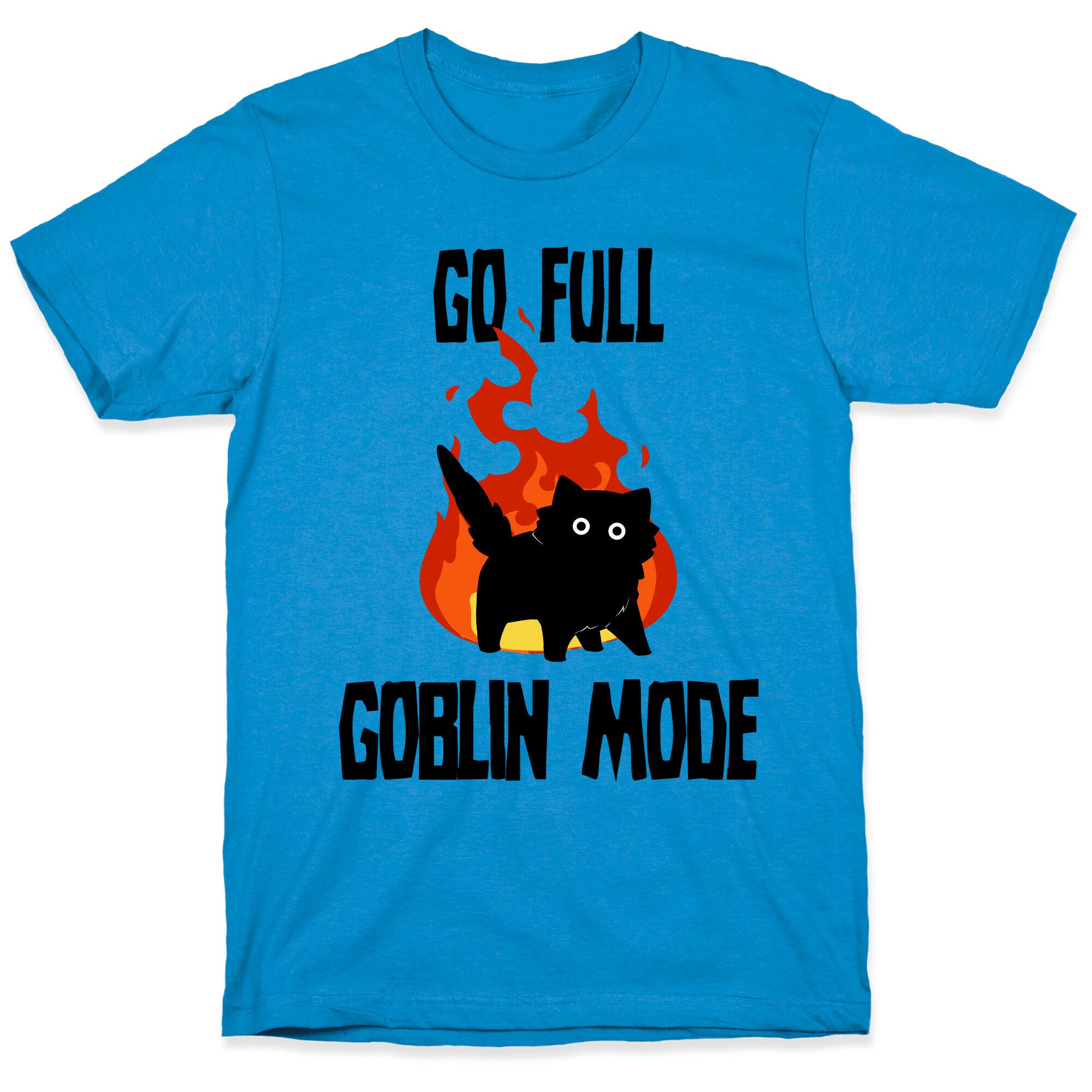 Go Full Goblin Mode T-Shirt