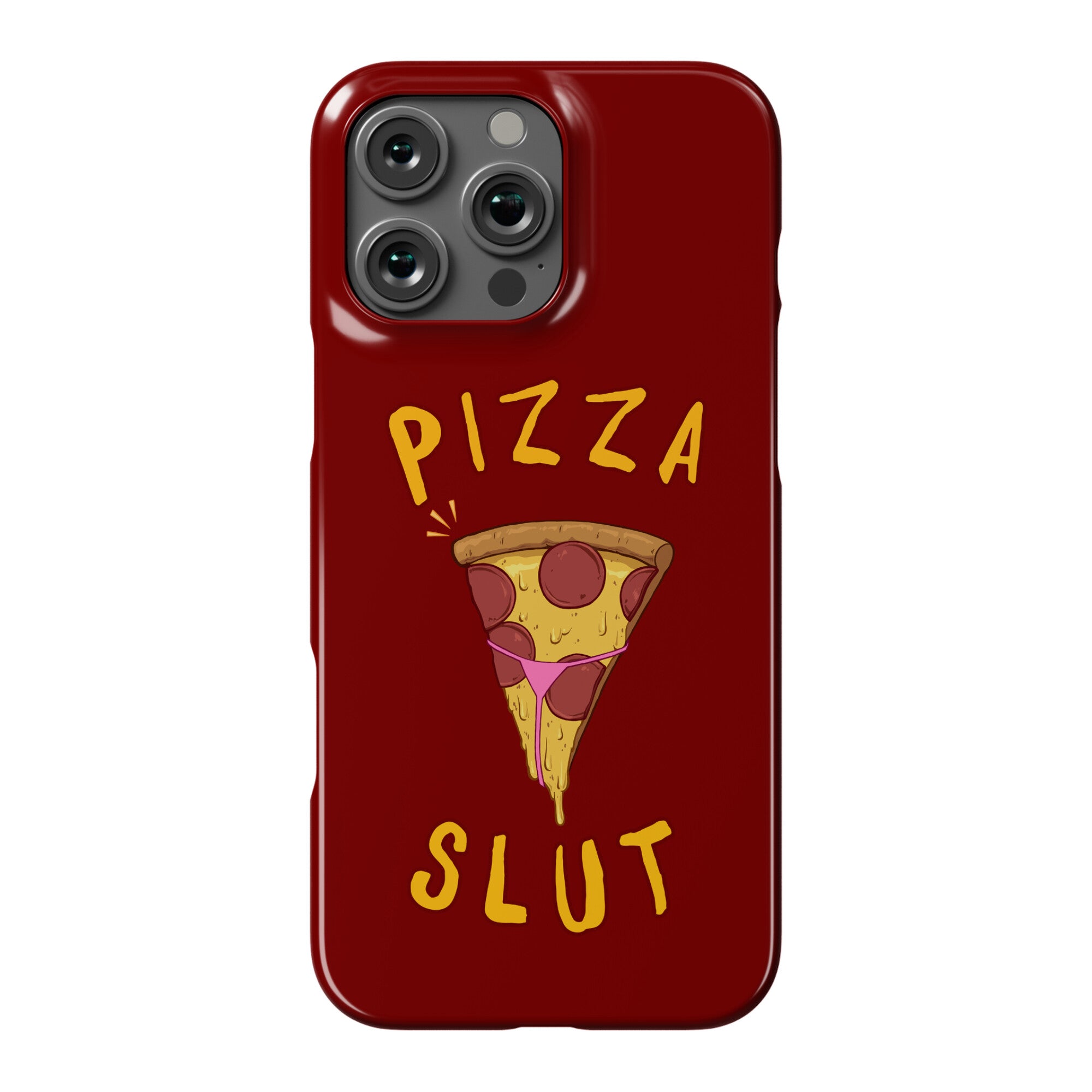 Pizza Slut Phone Case