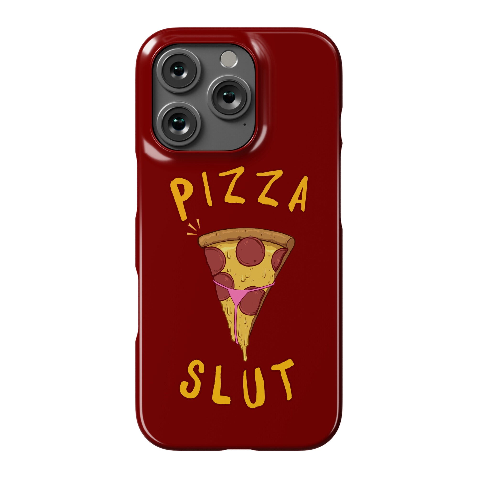 Pizza Slut Phone Case