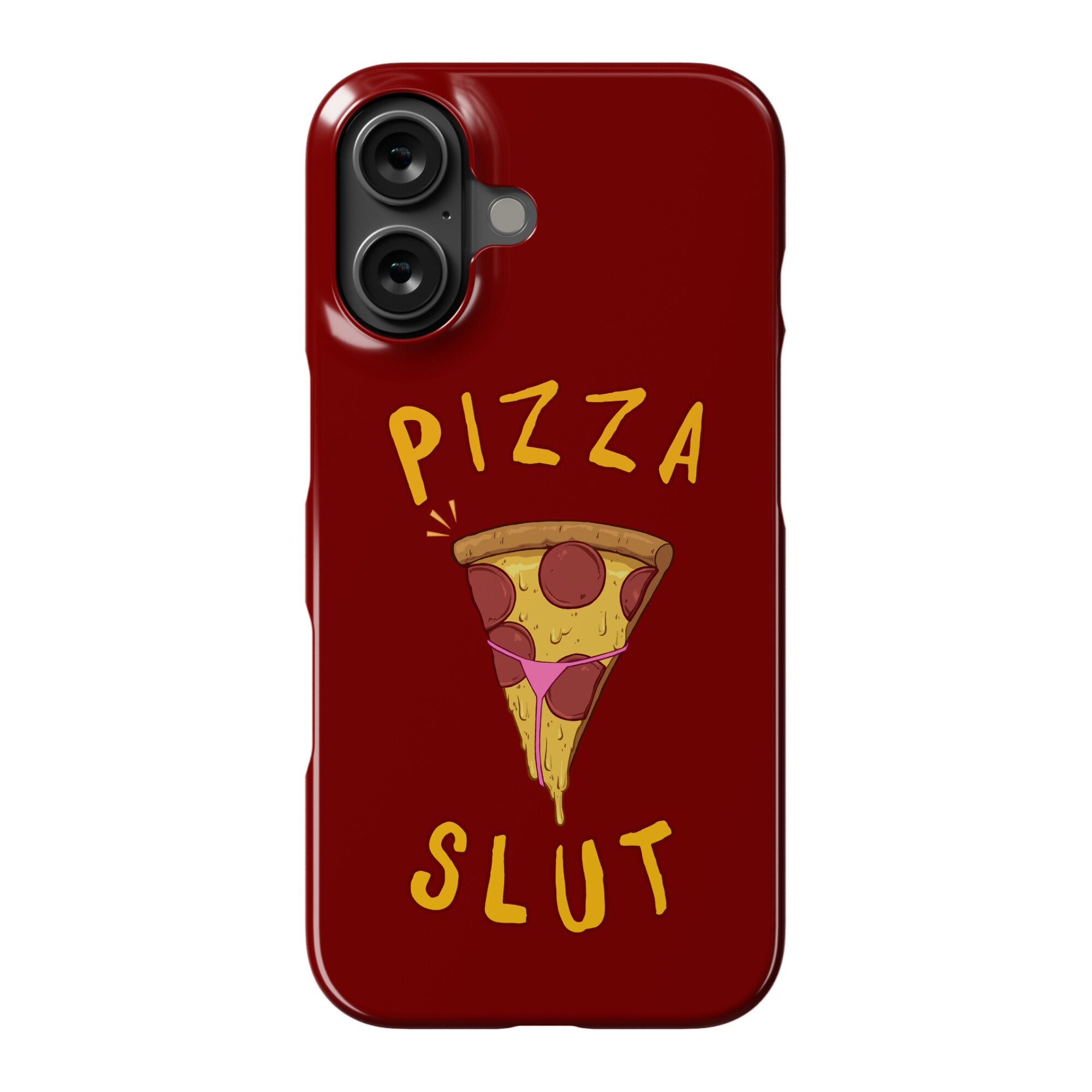 Pizza Slut Phone Case