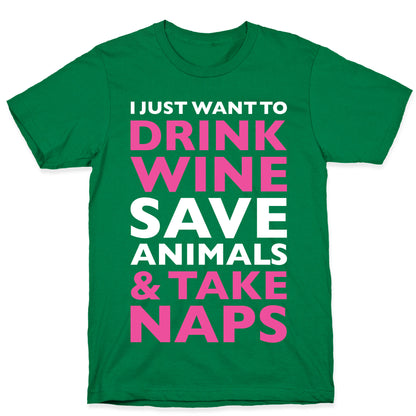 Drink Wine Save Animals Take Naps T-Shirt