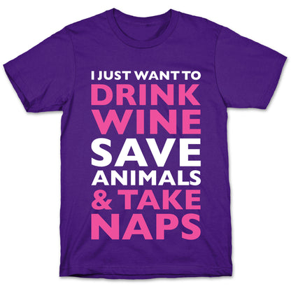 Drink Wine Save Animals Take Naps T-Shirt