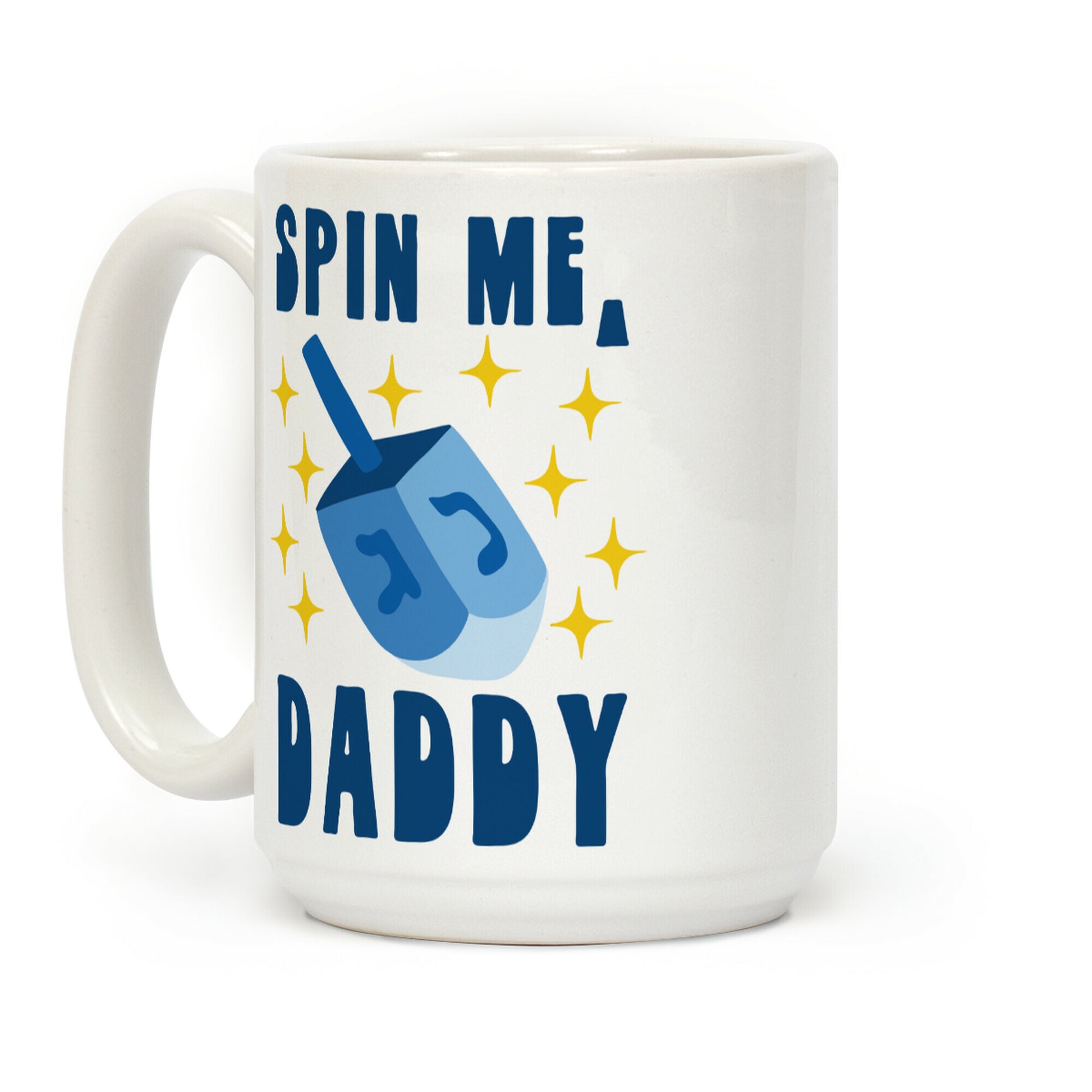 Spin Me, Daddy Coffee Mug