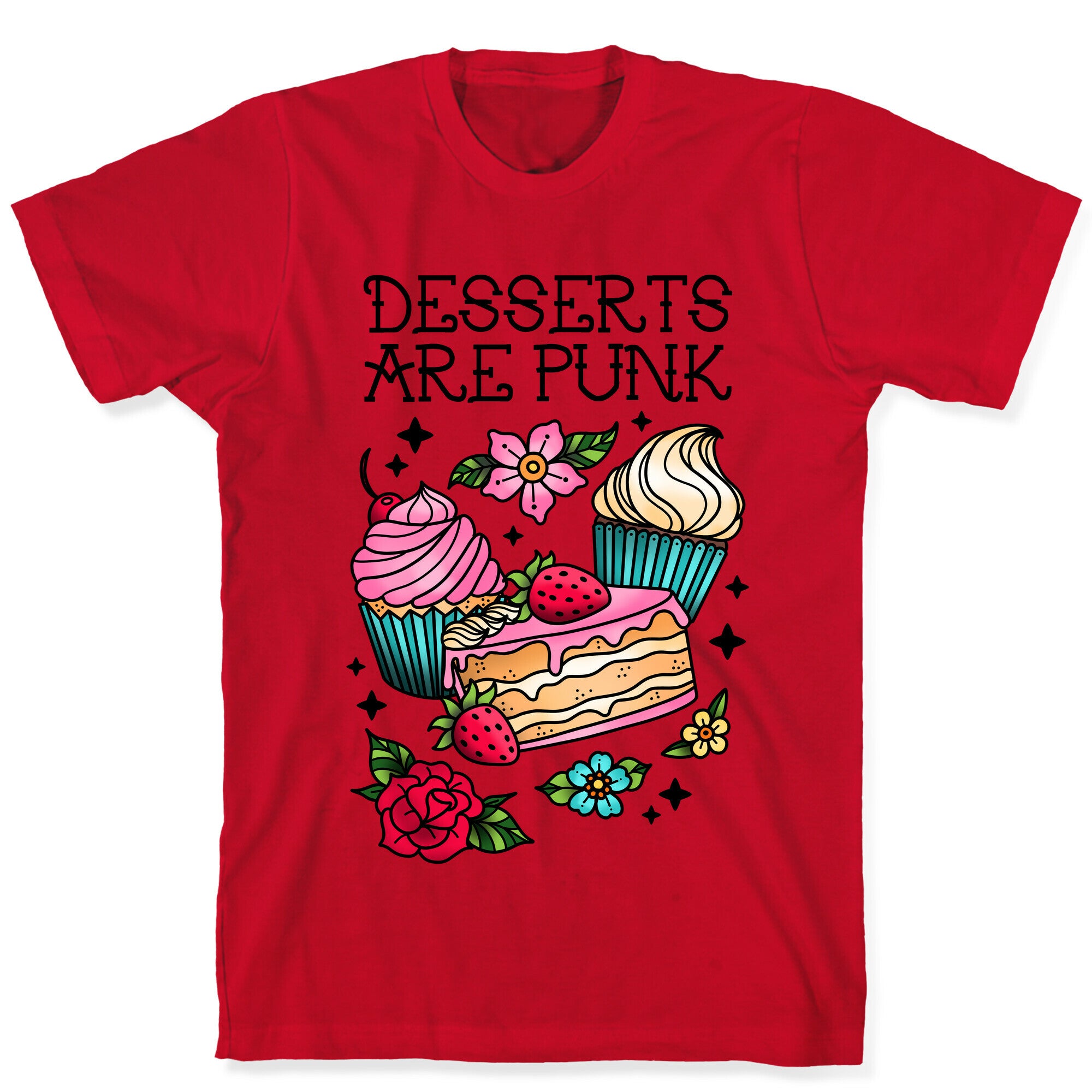 Desserts are Punk T-Shirt