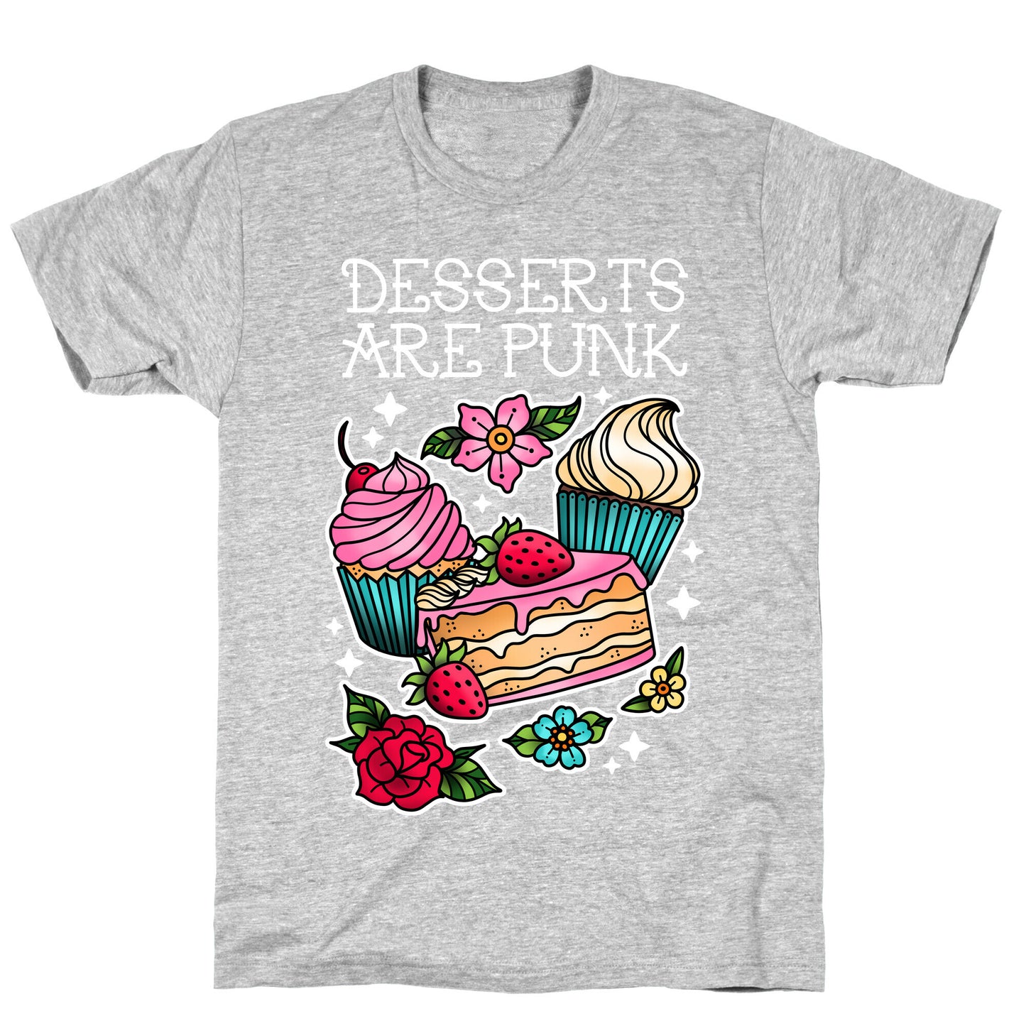 Desserts are Punk T-Shirt