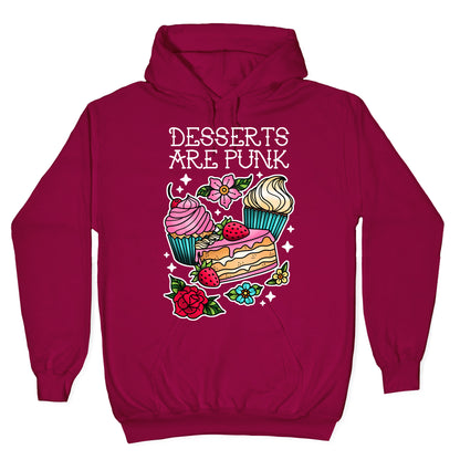 Desserts are Punk Hoodie