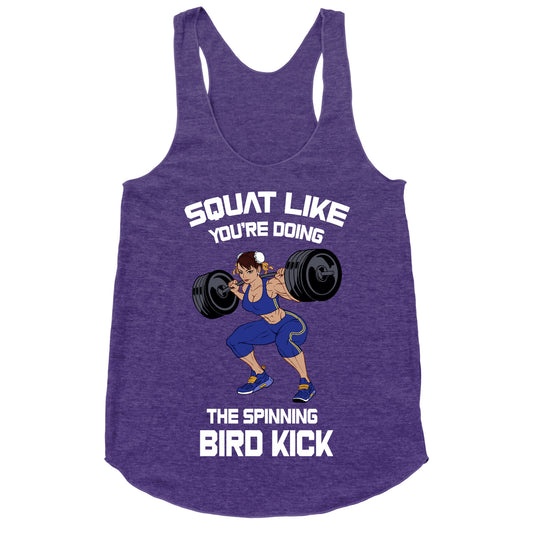 Squat Like Youre Doing The Spinning Bird Kick Racerback Tank