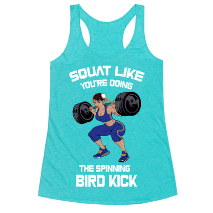 Squat Like Youre Doing The Spinning Bird Kick Racerback Tank