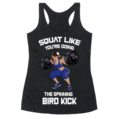 Squat Like Youre Doing The Spinning Bird Kick Racerback Tank