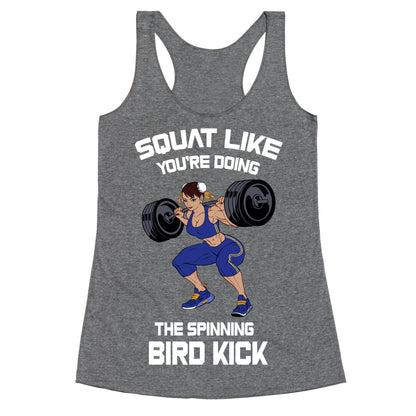 Squat Like Youre Doing The Spinning Bird Kick Racerback Tank