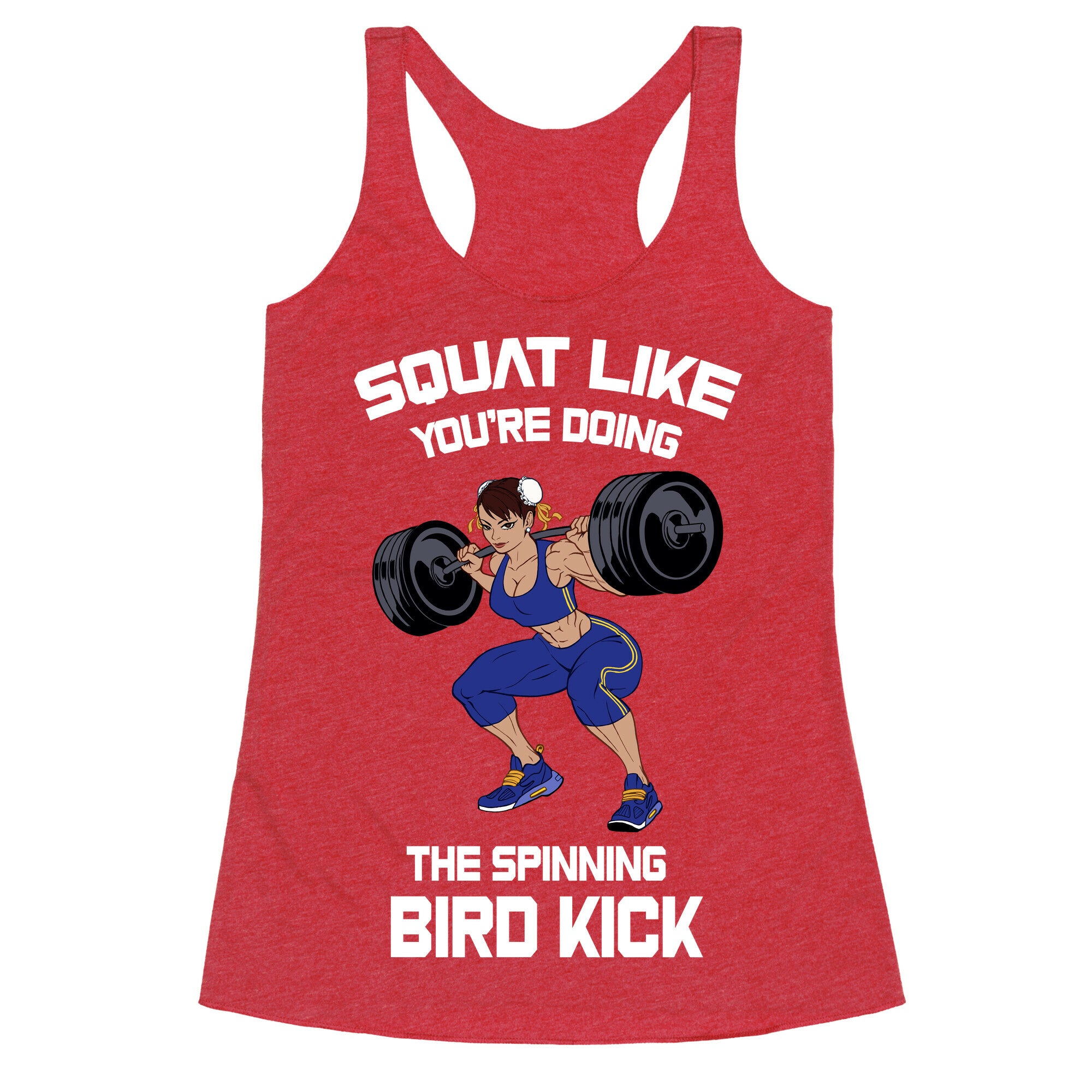 Squat Like Youre Doing The Spinning Bird Kick Racerback Tank