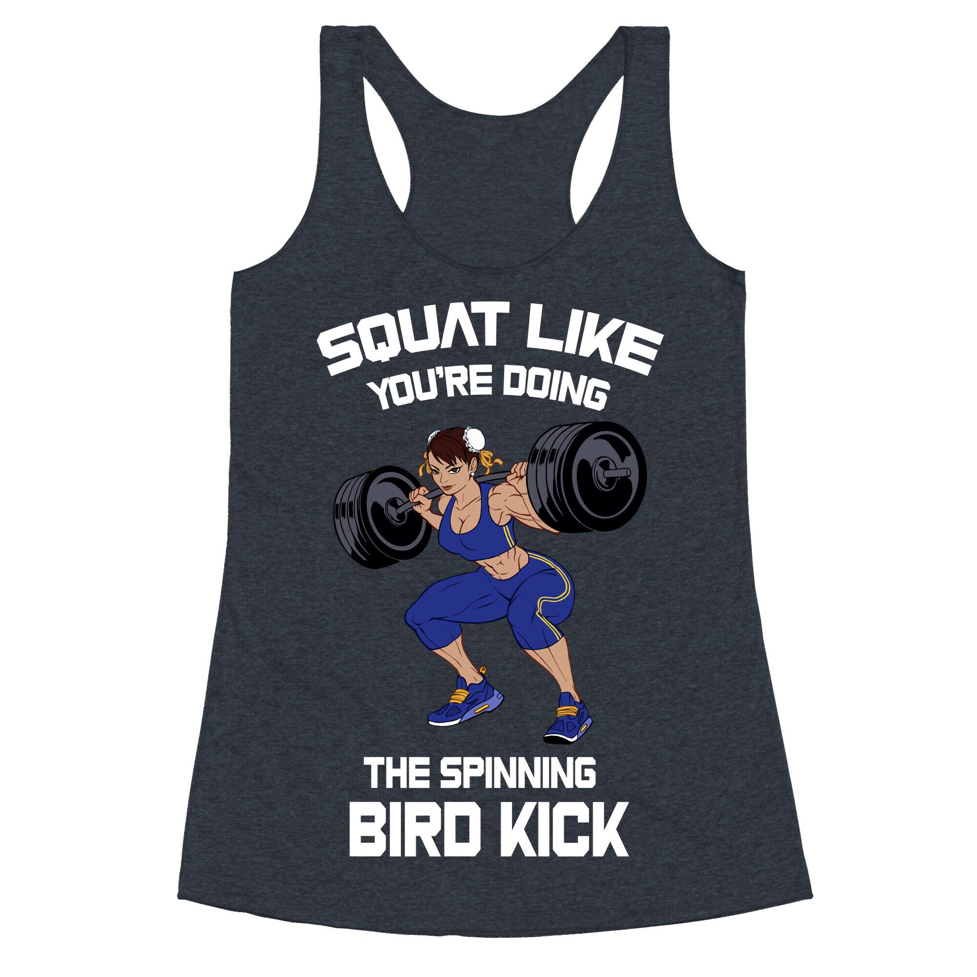 Squat Like Youre Doing The Spinning Bird Kick Racerback Tank