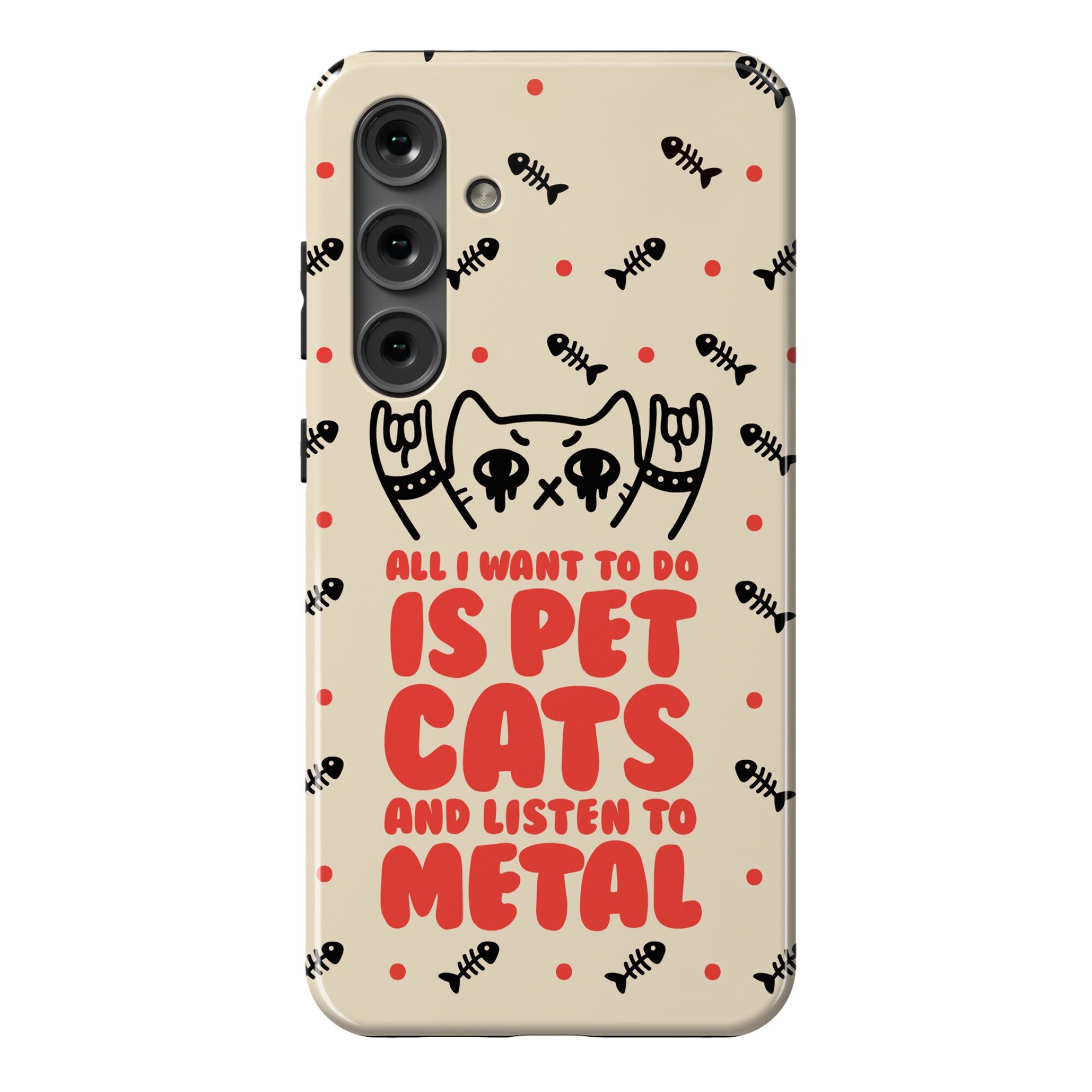 All I Want To Do Is Pet Cats And Listen To Metal Phone Case