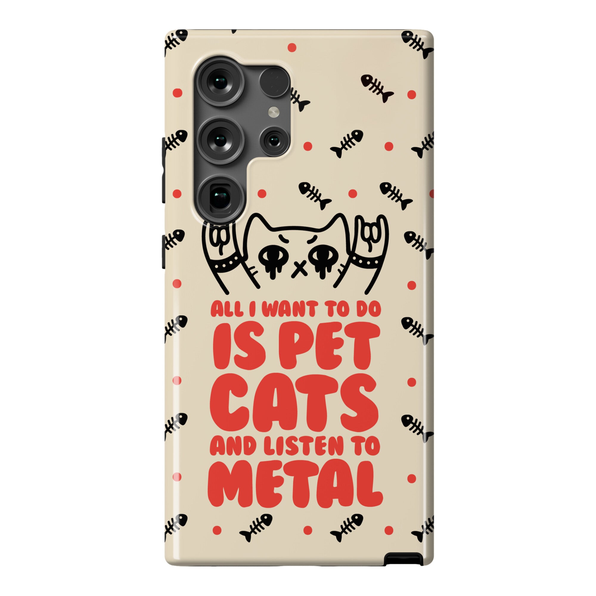 All I Want To Do Is Pet Cats And Listen To Metal Phone Case