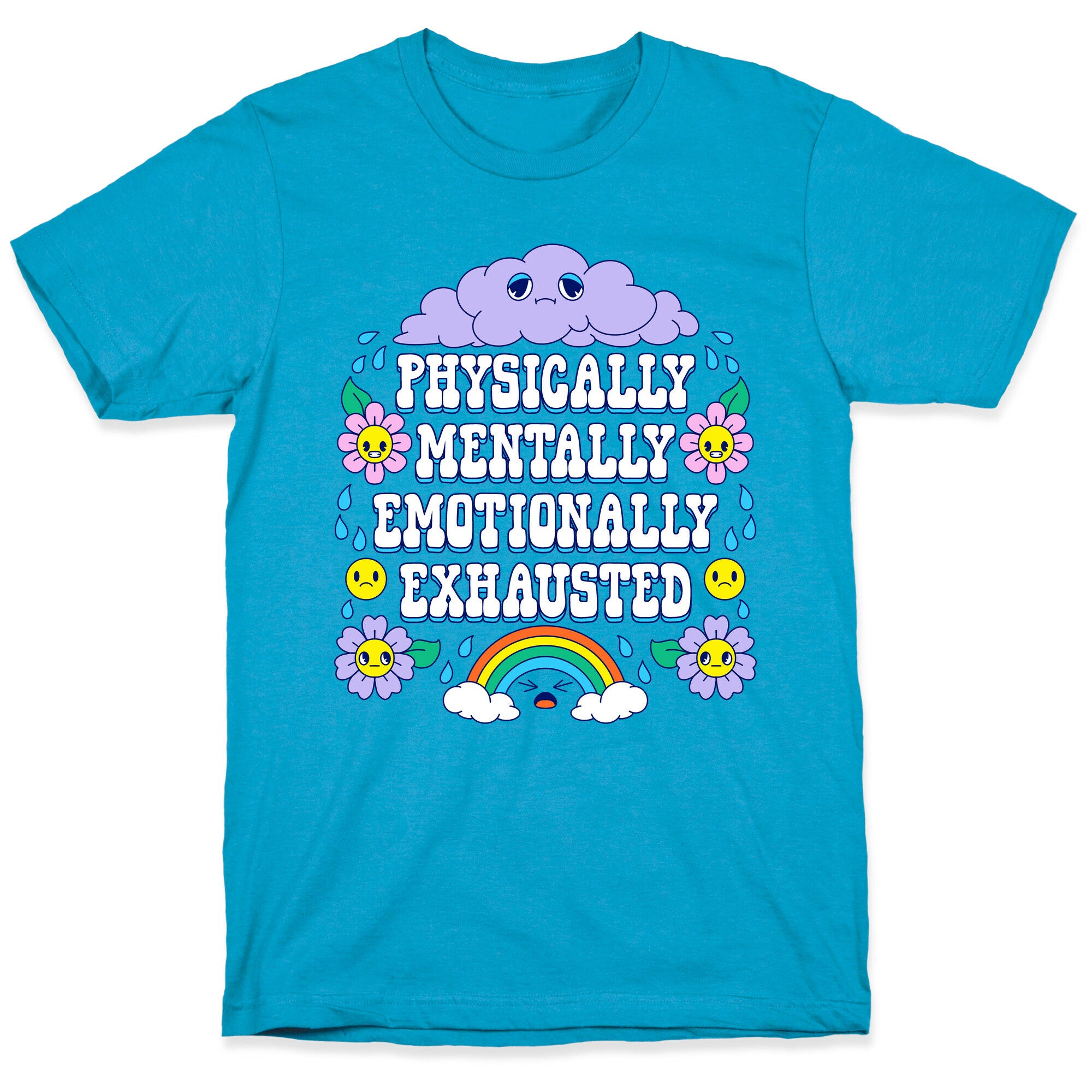 Physically Mentally Emotionally Exhausted Unisex Triblend Tee