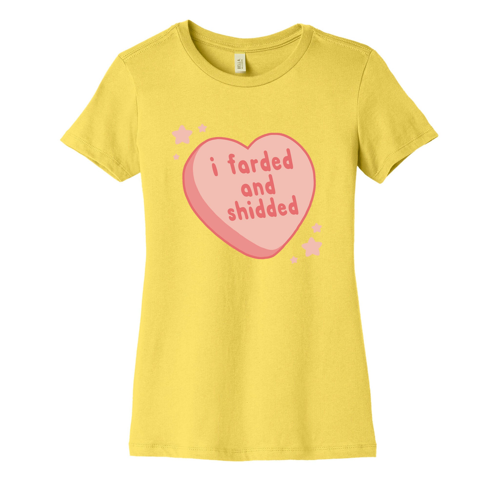 I Farded And Shidded Women's Cotton Tee