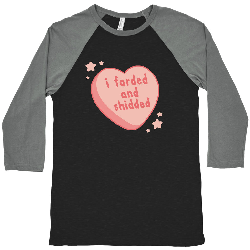I Farded And Shidded Baseball Tee