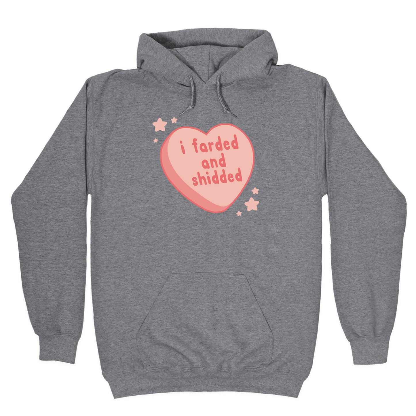 I Farded And Shidded Hoodie