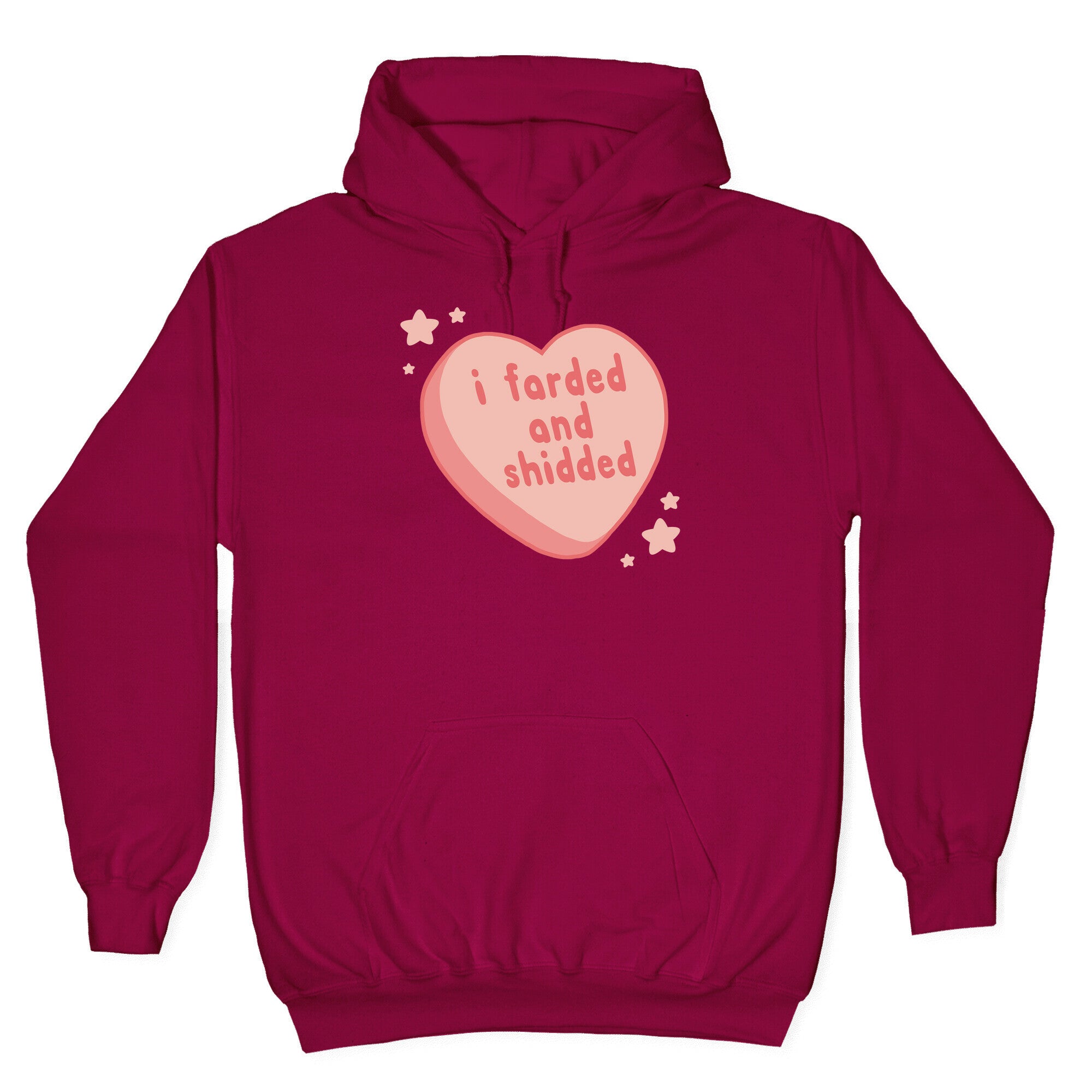 I Farded And Shidded Hoodie
