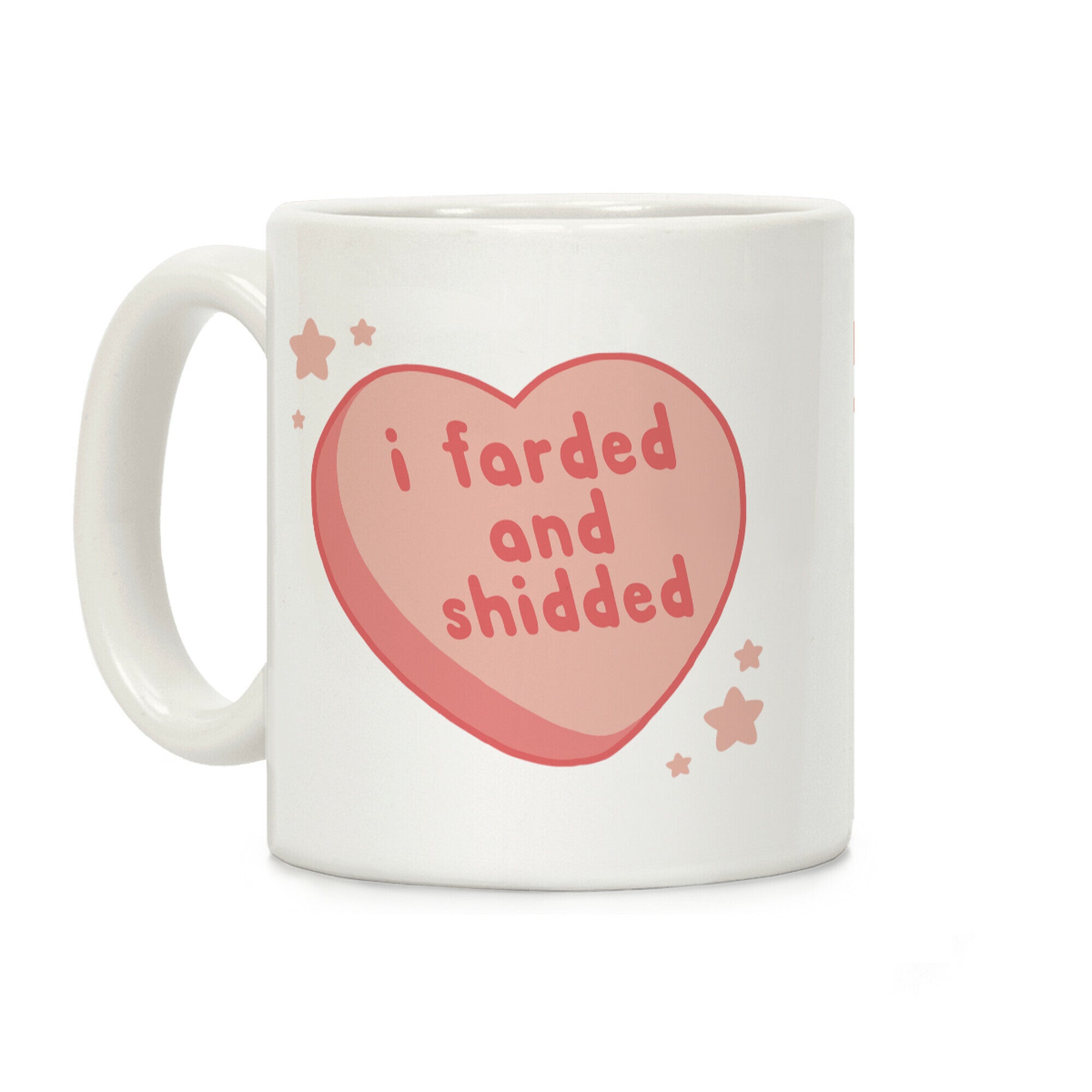 I Farded And Shidded Coffee Mug