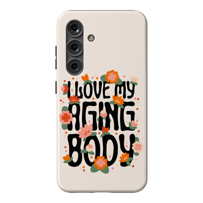 I Love My Aging Body Phone Case