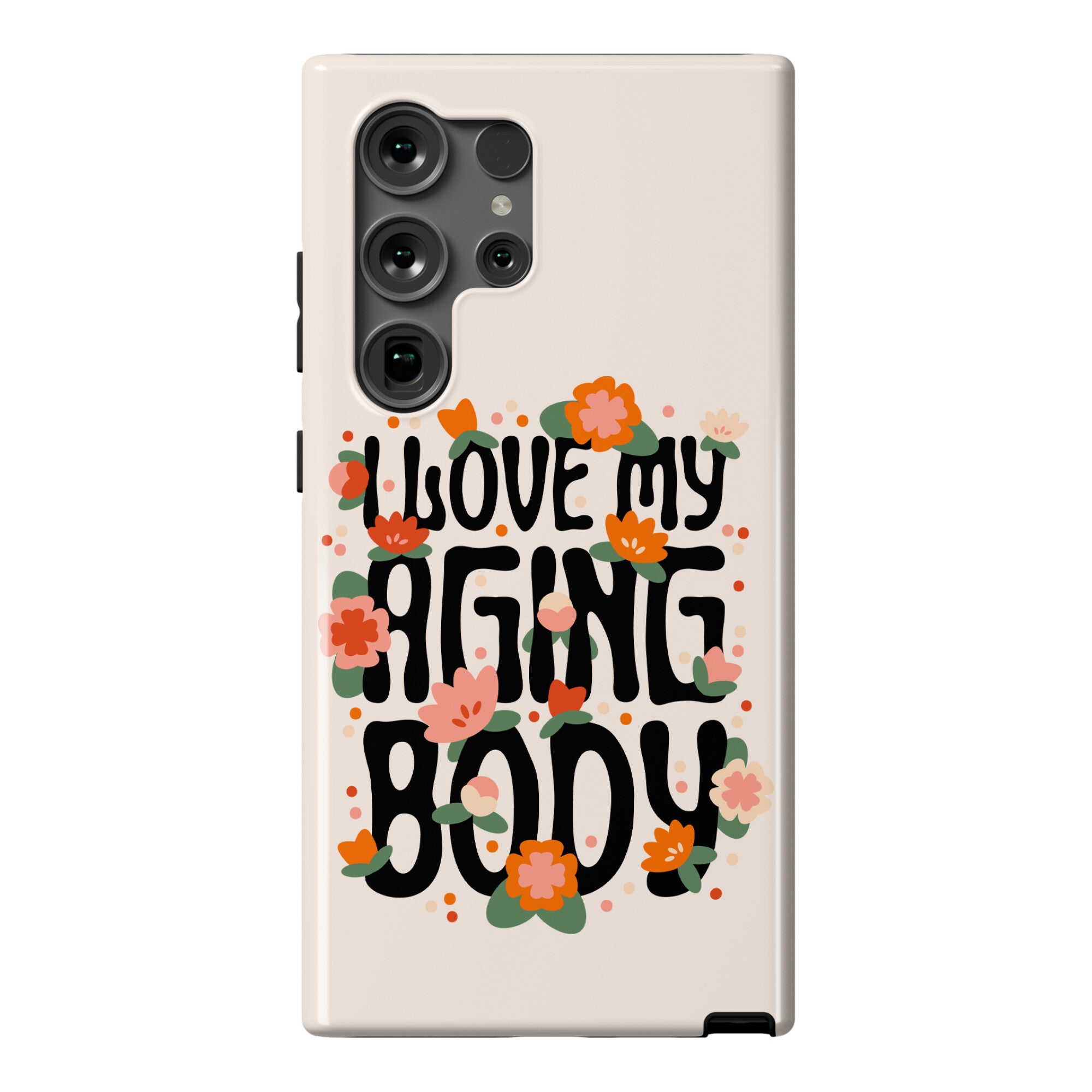 I Love My Aging Body Phone Case