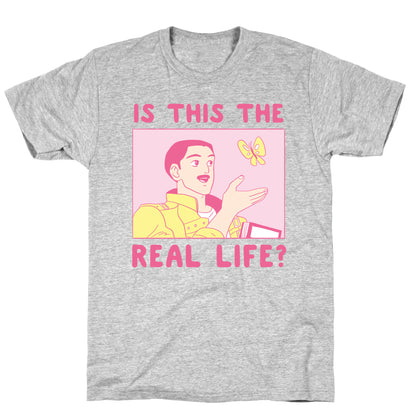 Is This the Real Life T-Shirt