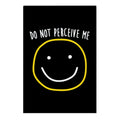 Do Not Perceive Me Garden Flag