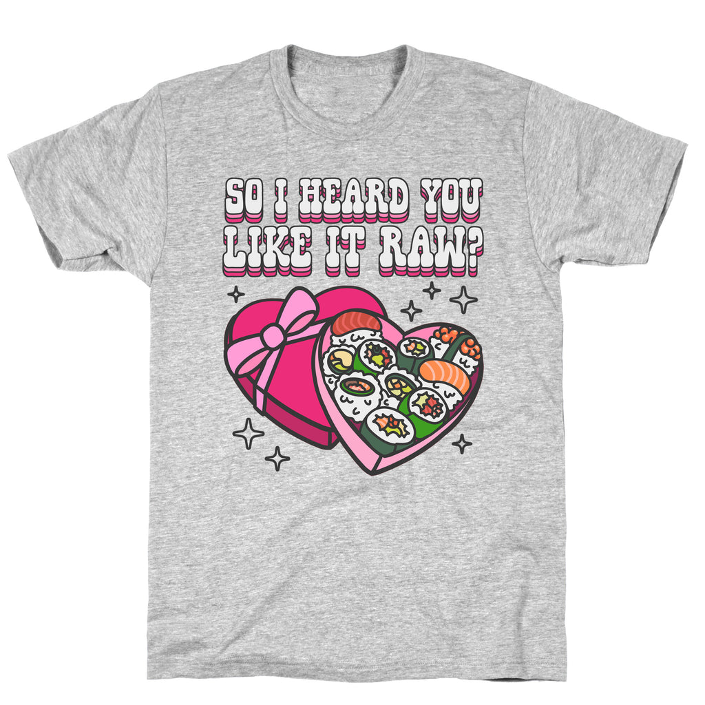 So I heard you like it raw? Sushi Heart Box T-Shirt