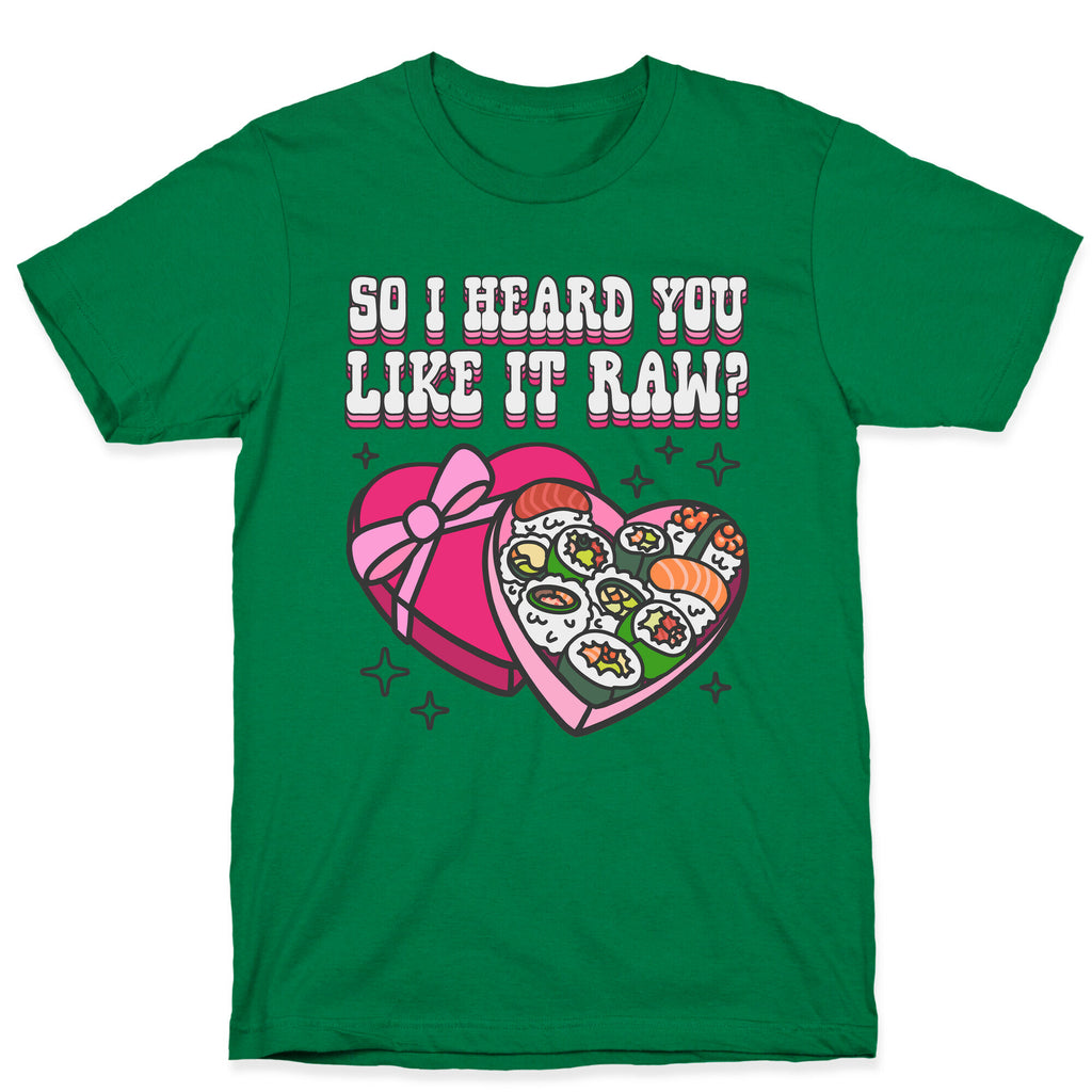 So I heard you like it raw? Sushi Heart Box T-Shirt