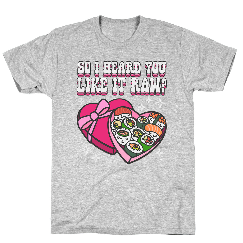 So I heard you like it raw? Sushi Heart Box T-Shirt