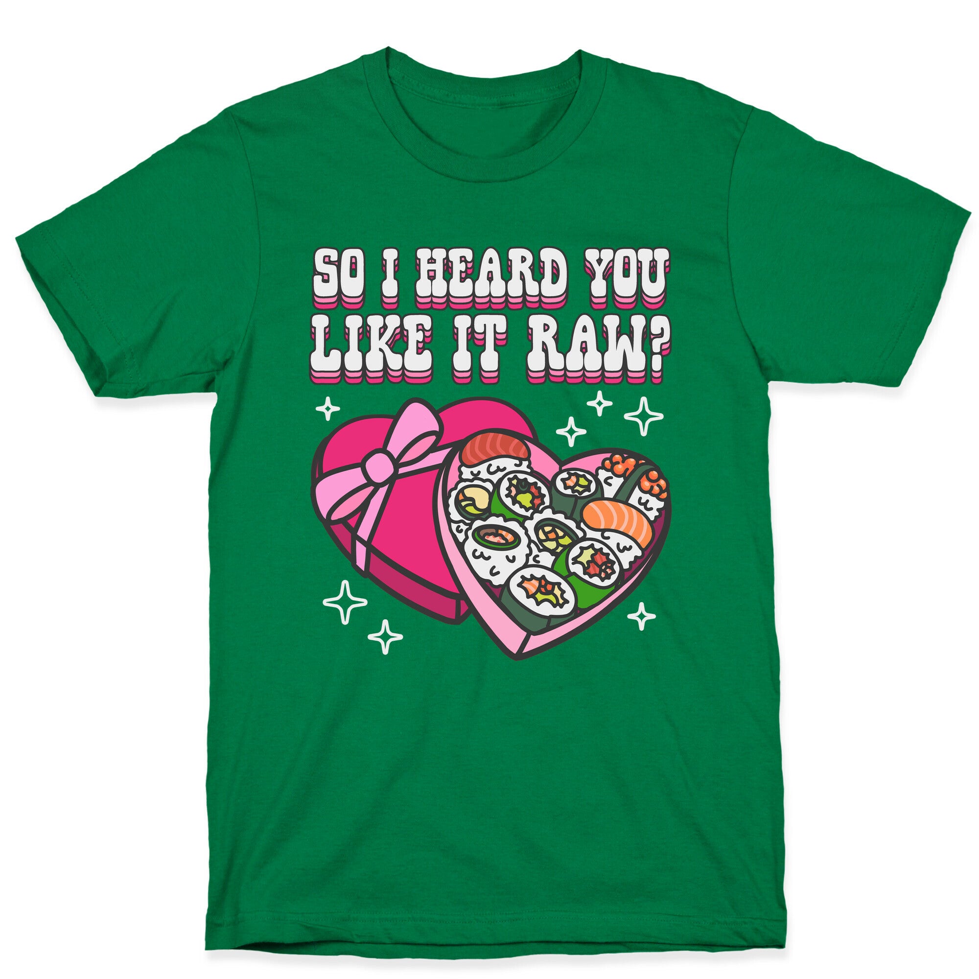 So I heard you like it raw? Sushi Heart Box T-Shirt