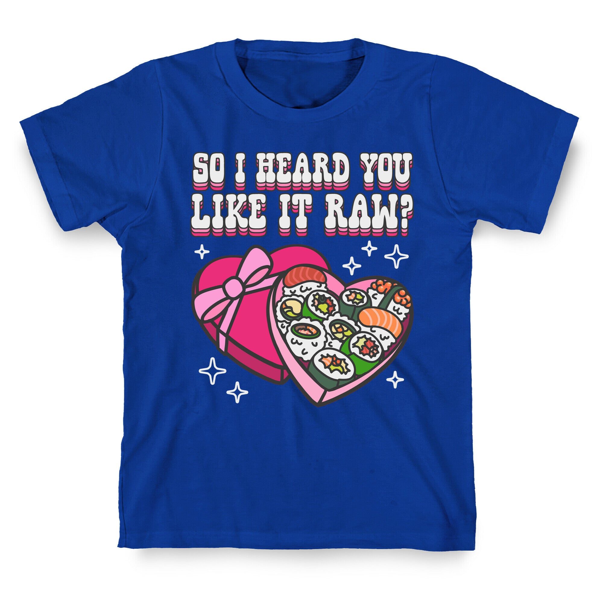 So I heard you like it raw? Sushi Heart Box T-Shirt