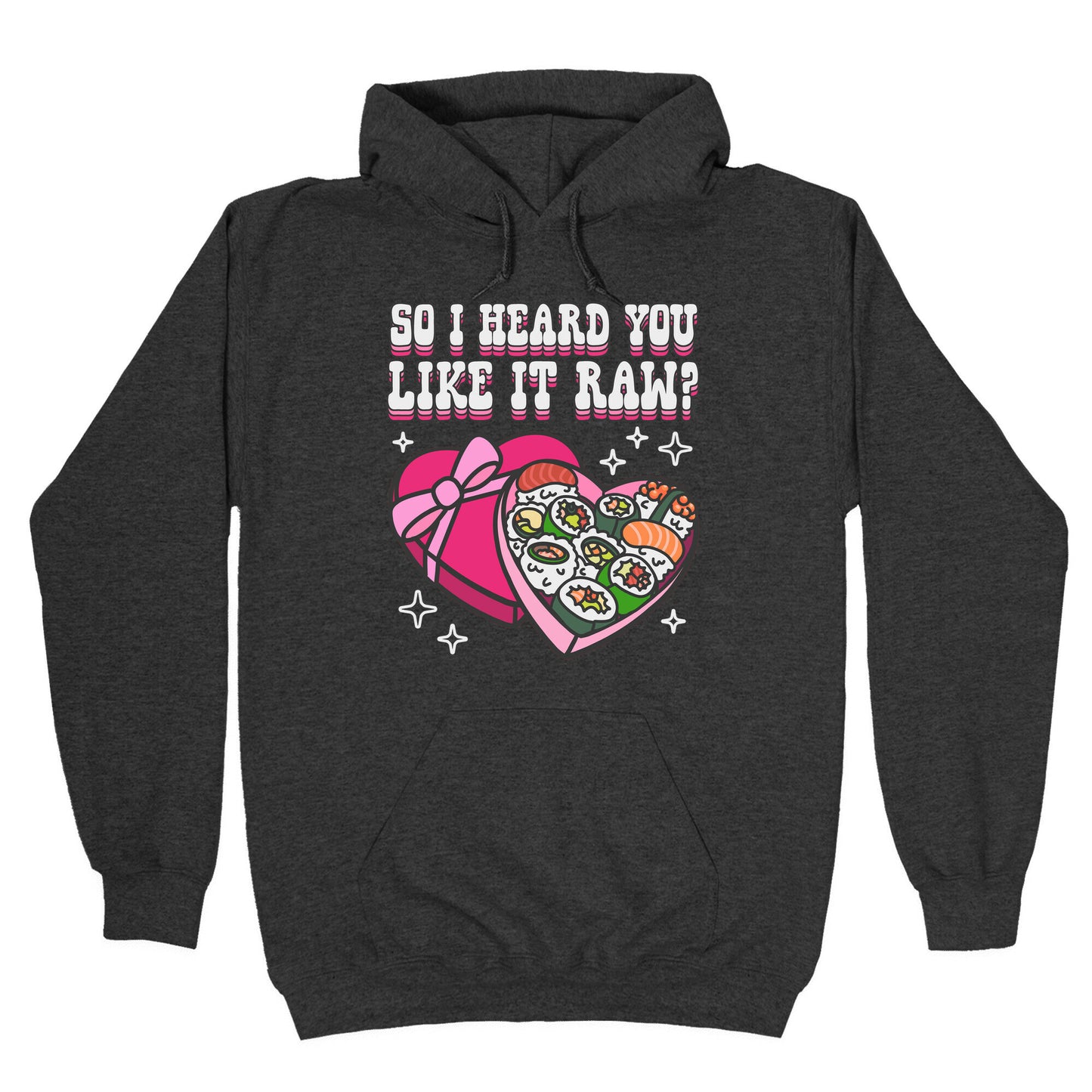 So I heard you like it raw? Sushi Heart Box Hoodie