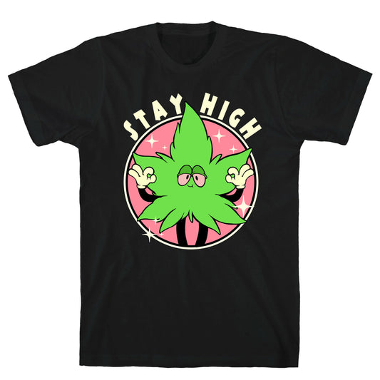 Stay High T-Shirt