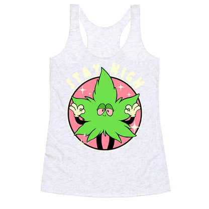 Stay High Racerback Tank