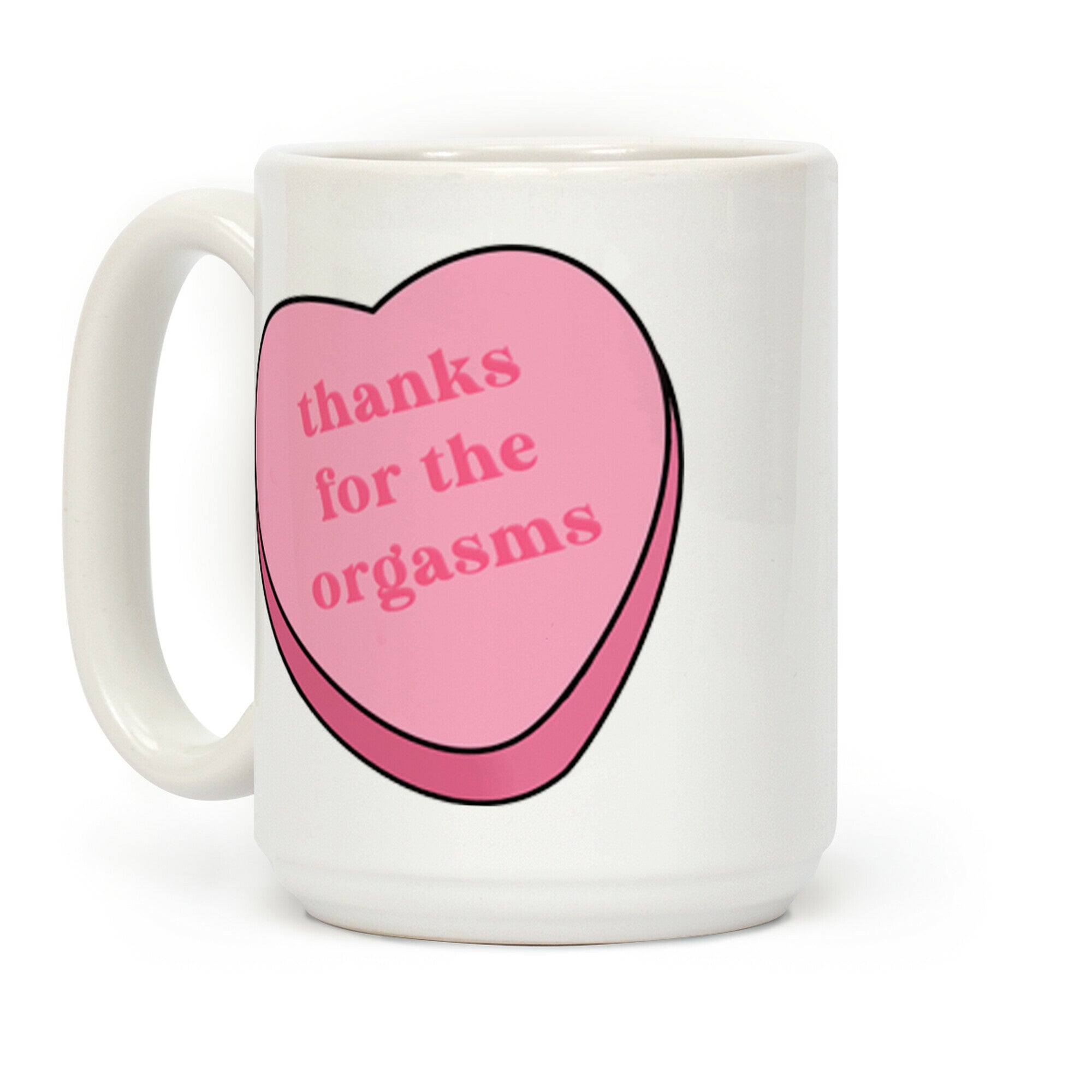 Thanks for the Orgasms Coffee Mug