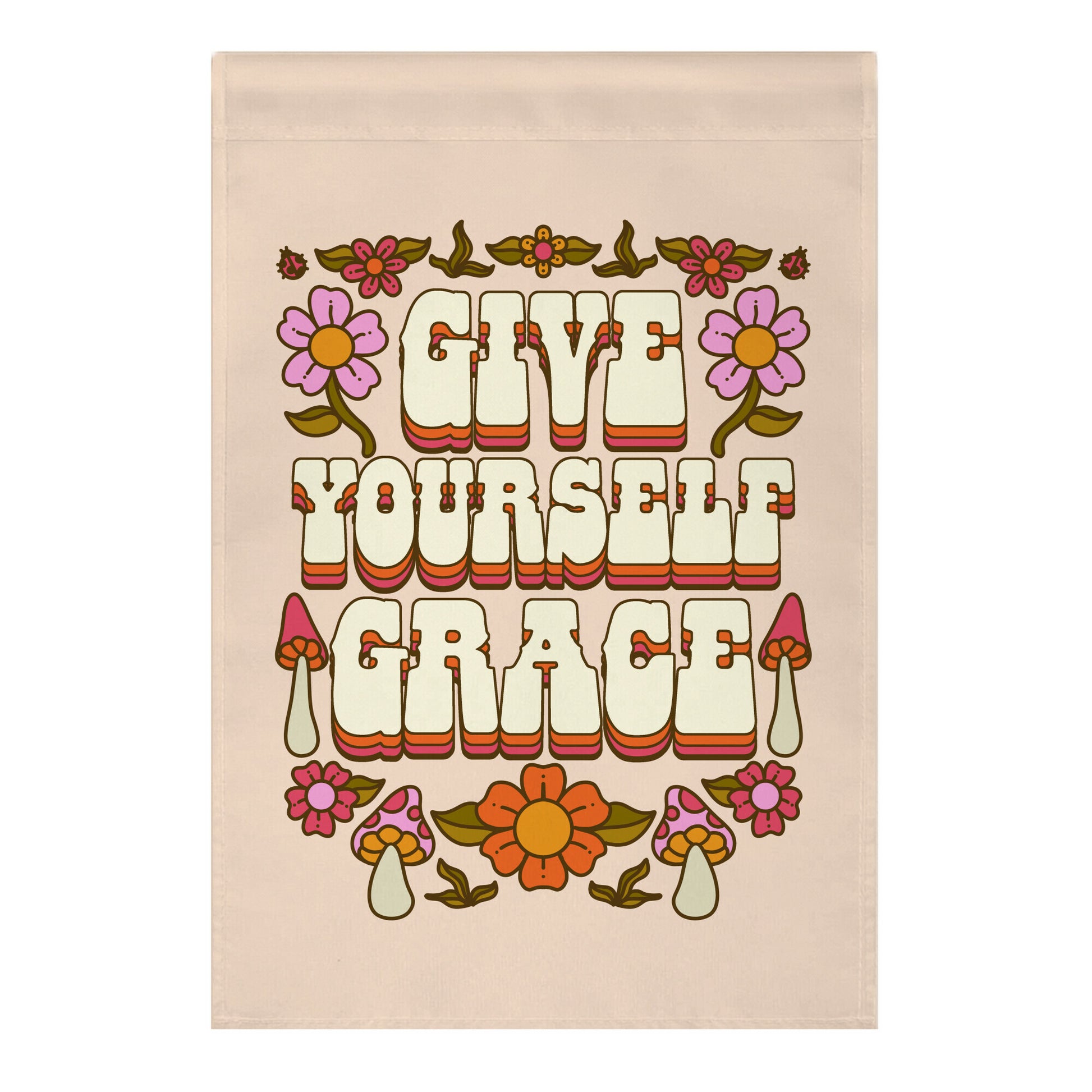 Give Yourself Grace Garden Flag