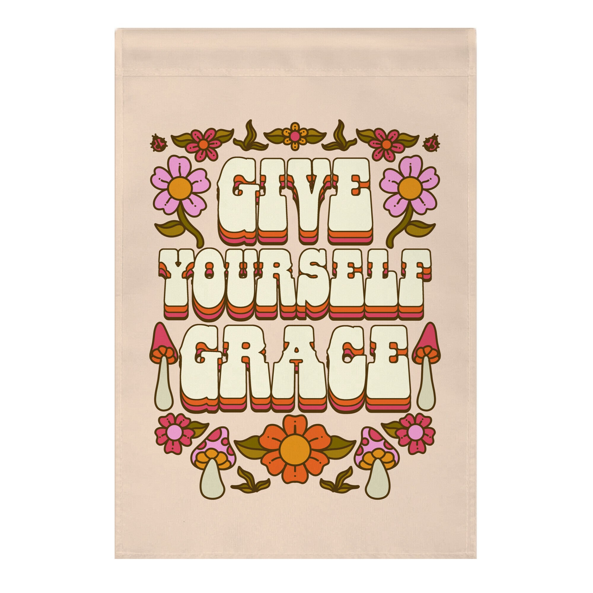 Give Yourself Grace Garden Flag