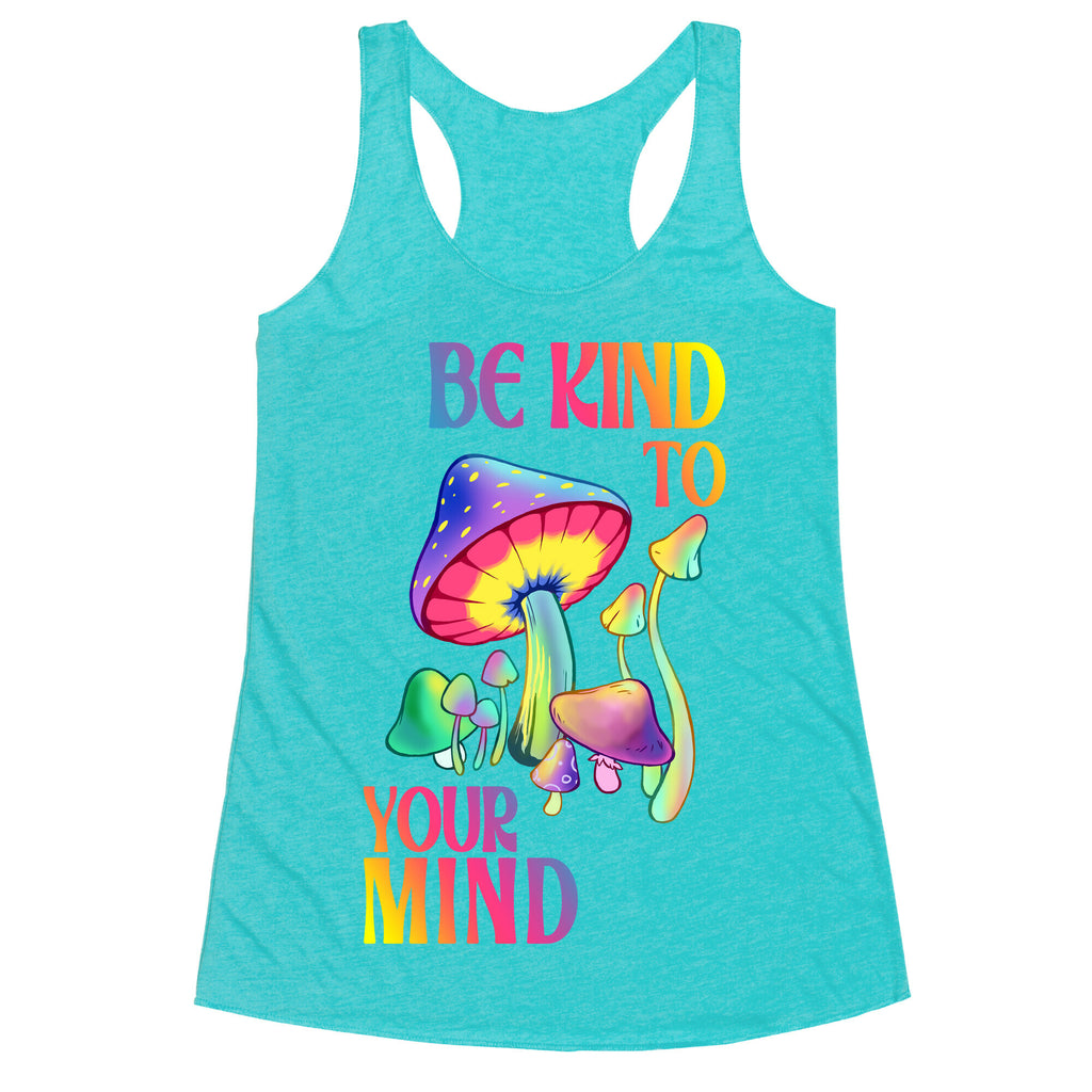 Be Kind to Your Mind Racerback Tank