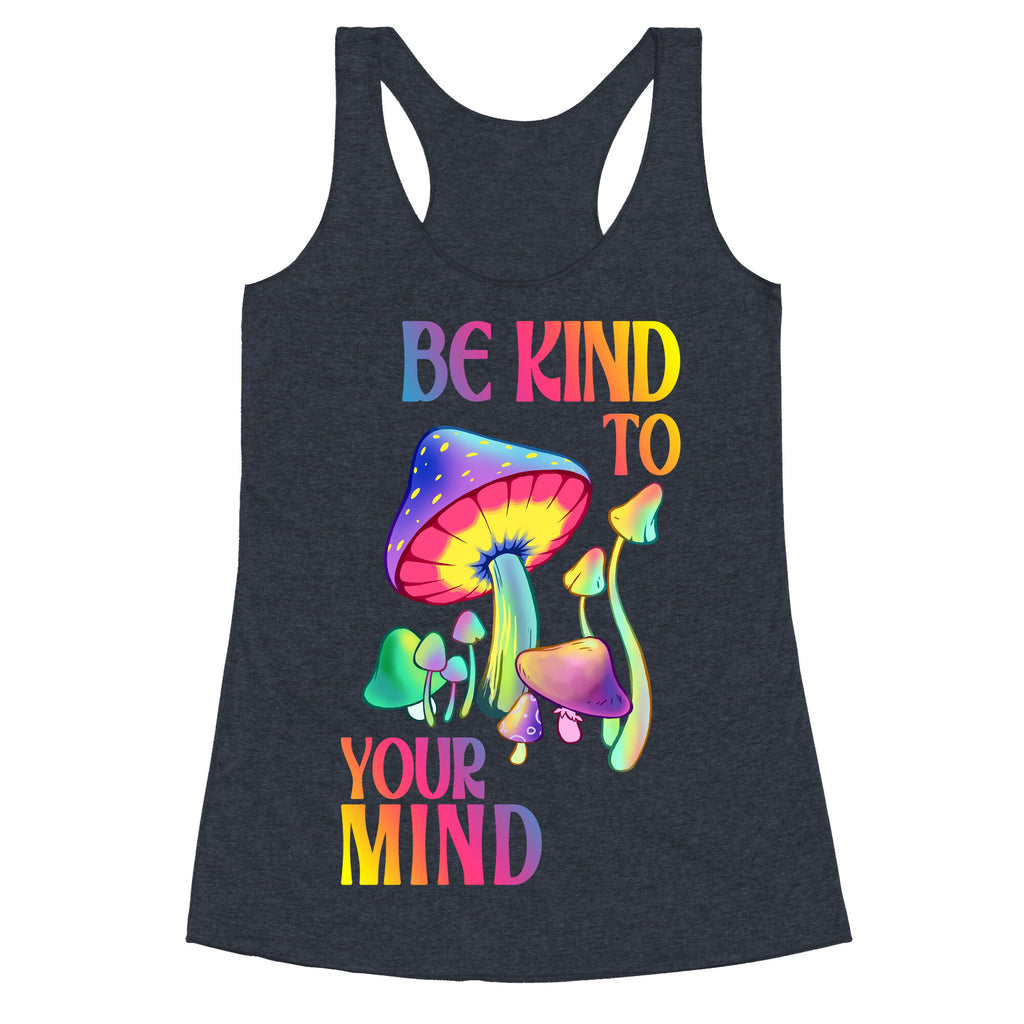 Be Kind to Your Mind Racerback Tank