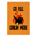 Go Full Goblin Mode Garden Flag